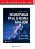 Biomechanical Basis of Human Movement