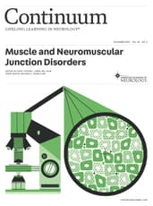 CONTINUUM - Muscle and Neuromuscular Junction Disorders