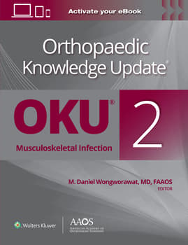 Orthopaedic Knowledge Update®: Musculoskeletal Infection 2 Print + Ebook