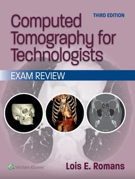 Computed Tomography for Technologists: Exam Review
