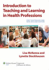 Introduction to Teaching and Learning in the Health Professions Australia and New Zealand Edition