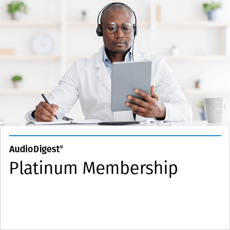 AudioDigest® CME/CE Platinum Membership