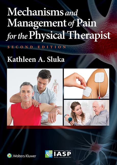 Mechanisms and Management of Pain for the Physical Therapist