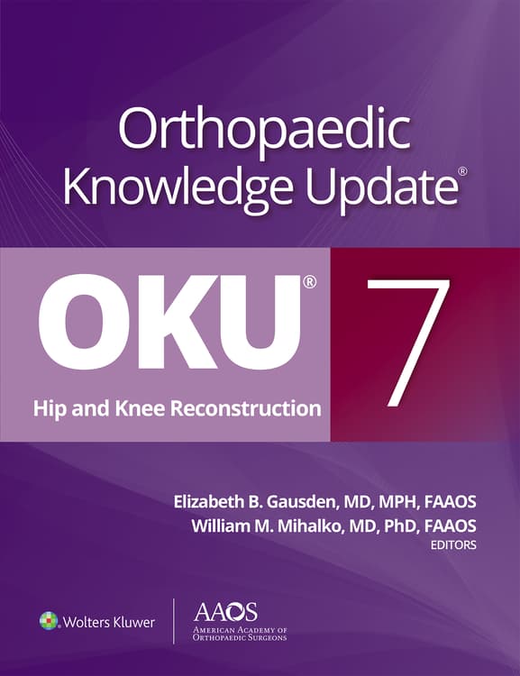 Orthopaedic Knowledge Update: Hip and Knee Reconstruction 7 Print + Ebook