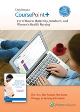 Lippincott CoursePoint+ Enhanced for O'Meara's Maternity, Newborn, and Women's Health Nursing