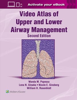 Video Atlas of Upper and Lower Airway Management: Print + eBook with Multimedia