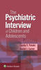 The Psychiatric Interview of Children and Adolescents