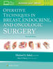 Operative Techniques in Breast, Endocrine, and Oncologic Surgery: Print + eBook with Multimedia