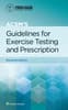 ACSM's Guidelines for Exercise Testing and Prescription 11e Lippincott Connect Instant Digital Access