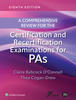 A Comprehensive Review for the Certification and Recertification Examinations for PAs