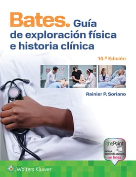 Bates. Guía de exploración física e historia clínica