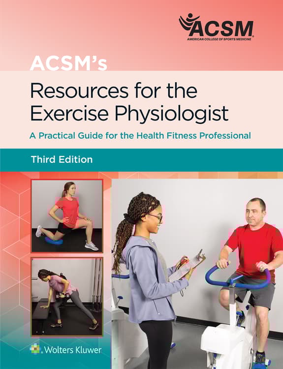 ACSM's Resources for the Exercise Physiologist