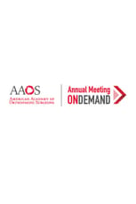 American Academy of Orthopaedic Surgeons (AAOS) Annual Meeting OnDemand