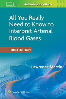 All You Really Need to Know to Interpret Arterial Blood Gases Print + eBook with Multimedia