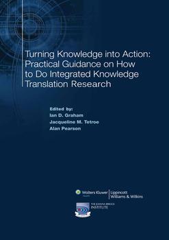 Turning Knowledge into Action: Practical Guidance on How to Do Integrated Knowledge