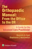 The Orthopaedic Manual: From the Office to the OR