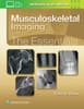 Musculoskeletal Imaging: The Essentials