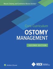 Wound, Ostomy and Continence Nurses Society Core Curriculum: Ostomy Management