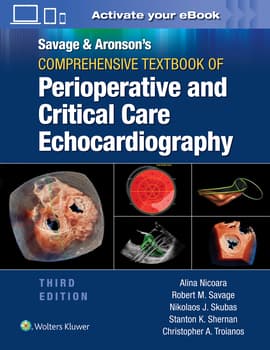 Savage & Aronson’s Comprehensive Textbook of Perioperative and Critical Care Echocardiography: Print + eBook with Multimedia