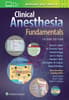 Clinical Anesthesia Fundamentals: Print + Ebook with Multimedia