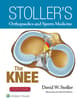 Stoller's Orthopaedics and Sports Medicine: The Knee