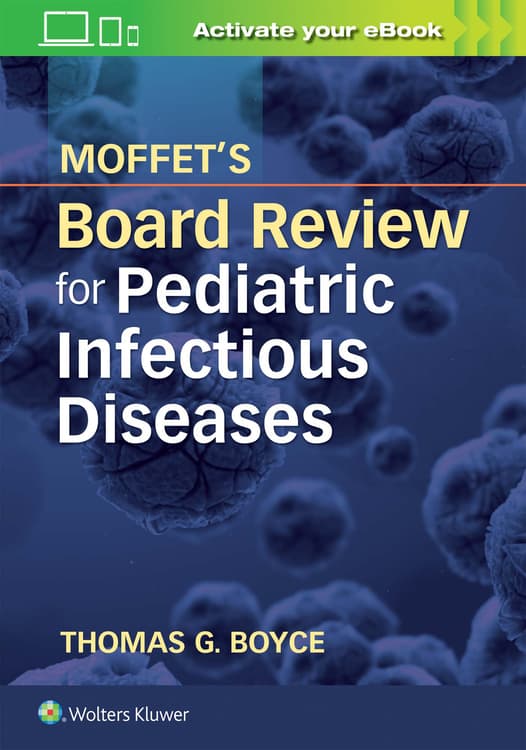 Moffet's Board Review for Pediatric Infectious Disease