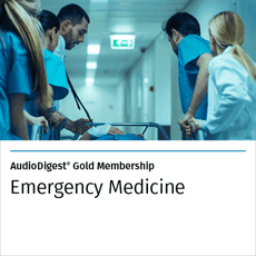 AudioDigest® Emergency Medicine CME/CE Gold Membership