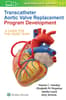 Transcatheter Aortic Valve Replacement Program Development