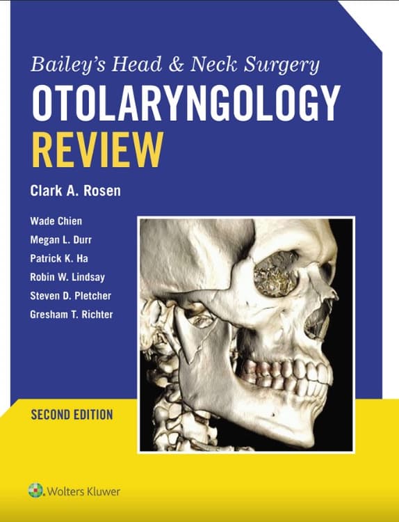 Bailey's Head & Neck Surgery Otolaryngology Review: eBook with Multimedia