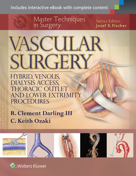 Master Techniques in Surgery: Vascular Surgery: Hybrid, Venous, Dialysis Access, Thoracic Outlet, and Lower Extremity Procedures