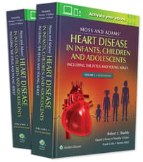 Moss & Adams' Heart Disease in infants, Children, and Adolescents