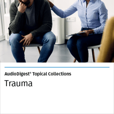 AudioDigest® Trauma CME Topical Collection