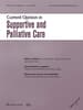 Current Opinion in Supportive and Palliative Care