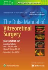 The Duke Manual of Vitreoretinal Surgery