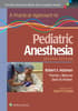 A Practical Approach to Pediatric Anesthesia