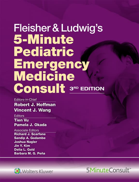 Fleisher & Ludwig's 5-Minute Pediatric Emergency Medicine Consult