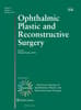 Ophthalmic Plastic and Reconstructive Surgery Online