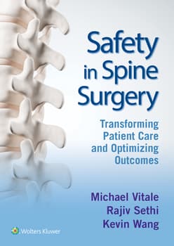 Safety in Spine Surgery: Transforming Patient Care and Optimizing Outcomes