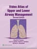 Video Atlas of Upper and Lower Airway Management: eBook with Multimedia