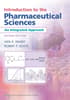 Introduction to the Pharmaceutical Sciences