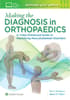 Making the Diagnosis in Orthopaedics: A Multimedia Guide