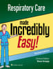 Respiratory Care Made Incredibly Easy