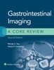 Gastrointestinal Imaging: A Core Review