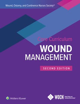 Wound, Ostomy, and Continence Nurses Society Core Curriculum: Wound  Management