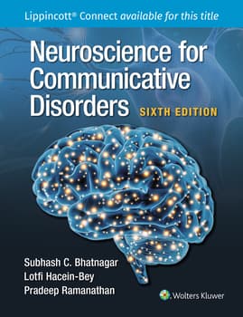 Neuroscience for the Study of Communicative Disorders 6e Lippincott Connect Print Book and Digital Access Card Package