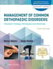 Management of Common Orthopaedic Disorders