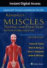Kendall's Muscles: Testing and Function with Posture and Pain, 6e Lippincott Connect 24 Month Instant Digital Access
