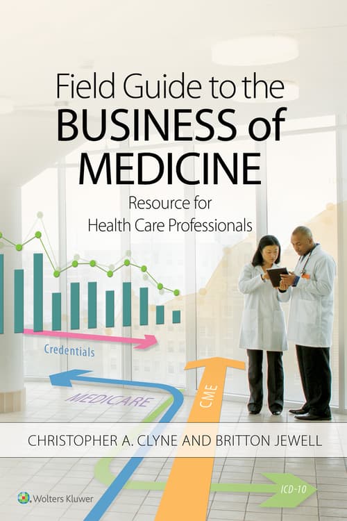 Field Guide to the Business of Medicine