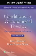 Conditions in Occupational Therapy: Effect on Occupational Performance 6e Lippincott Connect Instant Digital Access