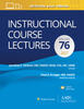 Instructional Course Lectures: Volume 76 Print + eBook with Multimedia
